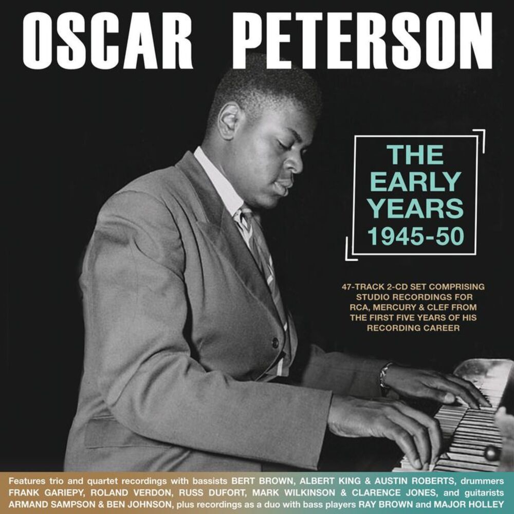 Oscar Peterson - The Early Years 1945-50  CD